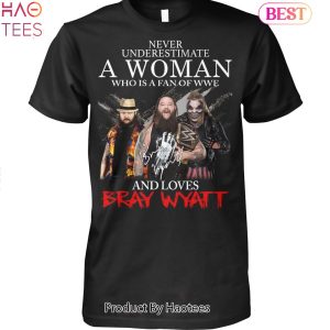 NEW Never Underestimate A Woman Who Is A Fan Of WWE Bray Wyatt Unisex T-Shirt