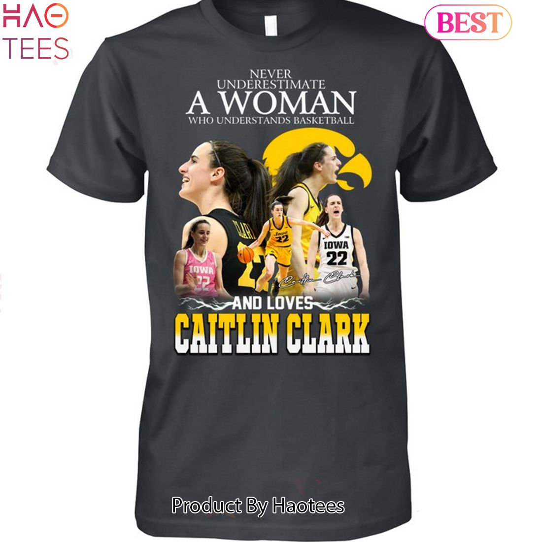 NEW Never Underestimate A Woman Who Understands Basketball And Loves Caitlin Clark Unisex T-Shirt