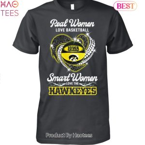 NEW Real Women Love Basketball Smart Women Love The Iowa Hawkeyes Unisex T-Shirt