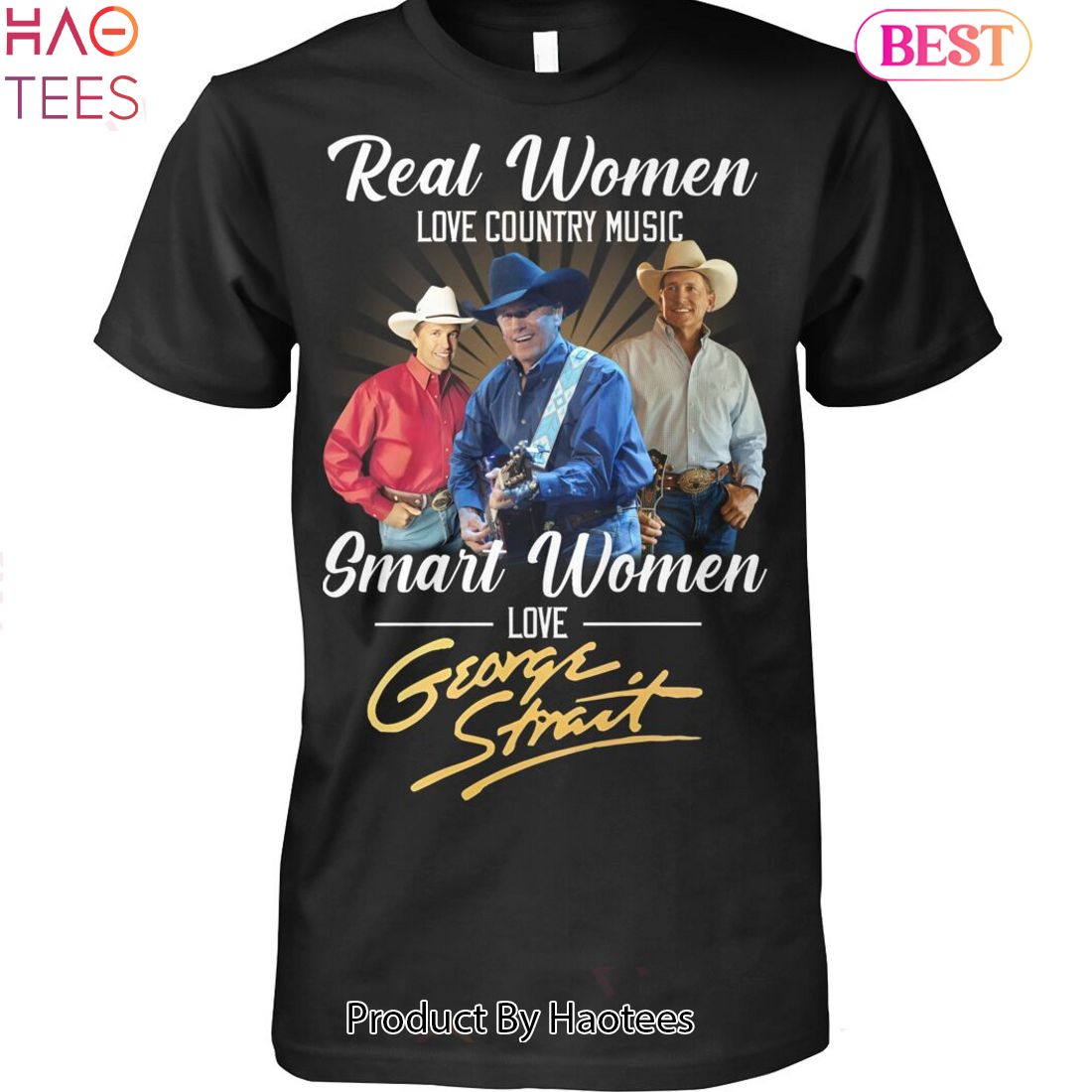 NEW Real Women Love Country Music Smart Women Love George Strait Unisex T-Shirt