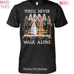 NEW You Will Never ABBA Walk Alone Unisex T-Shirt