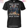 NEW You Will Never ABBA Walk Alone Unisex T-Shirt