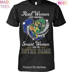 Notre Dame Fighting Irish Real Women Love Football Love Notre Dame Fighting Irish Unisex T-Shirt
