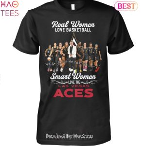 Real Women Love Basketball Smart Women Love The Las Vegas Aces Unisex T-Shirt
