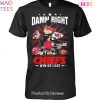 TRENDING Damn Right Im A Kansas City Chiefs Fan Win Or Lose Unisex T-Shirt