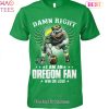 TRENDING Damn Right Im A Philadelphia Eagles Fan Win Or Lose Unisex T-Shirt