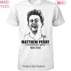 BEST Matthew Perry Chandler Bing 1969-2023 Unisex T-Shirt