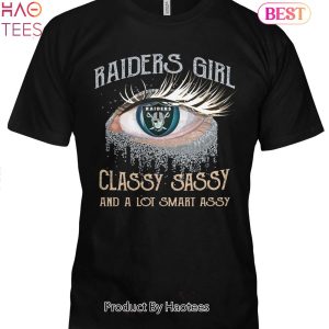 NEW Las Vegas Raiders Girl Classy Sassy And A Lot Smart Assy Unisex T-Shirt