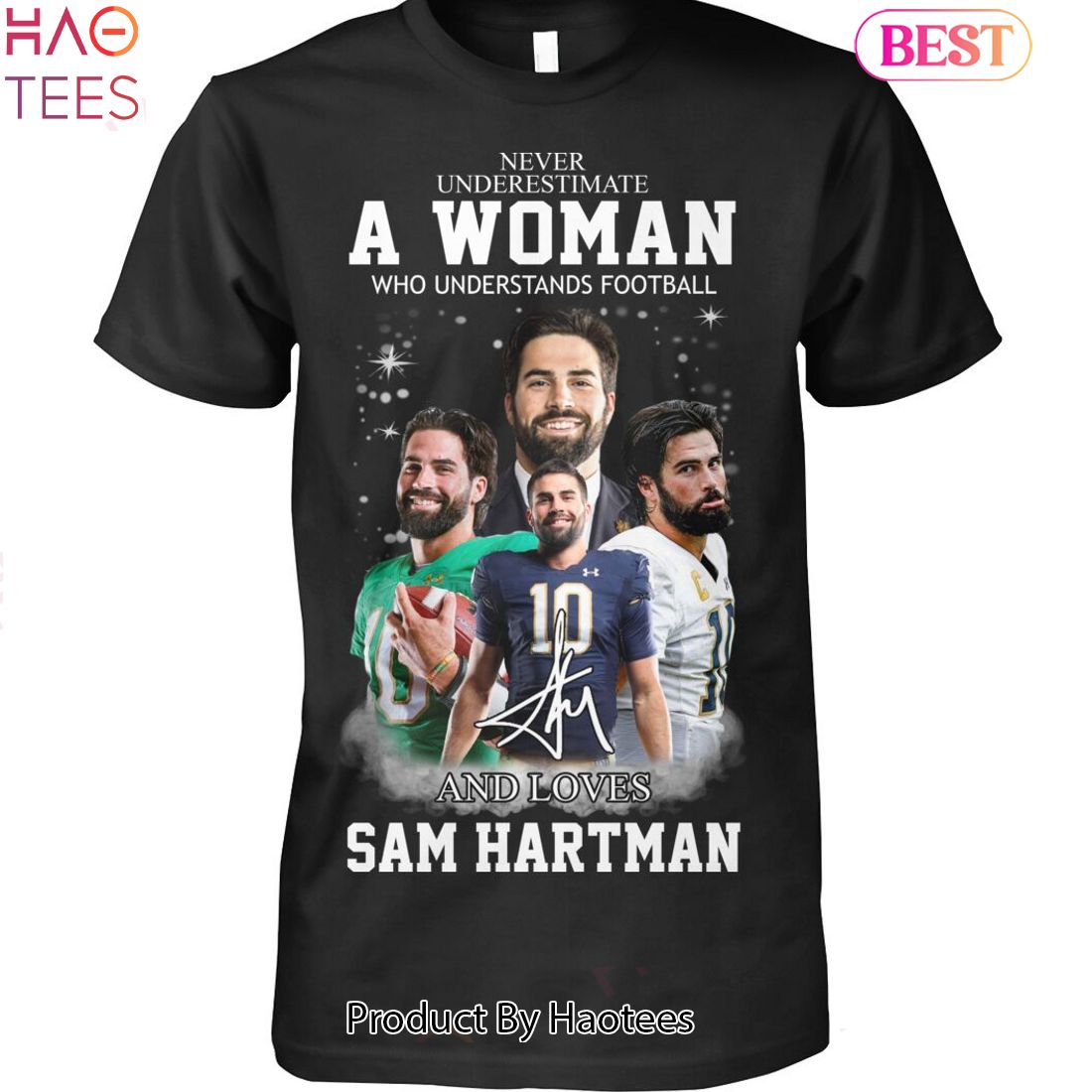 NEW Never Underestimate A Woman Who Understands Football And Loves Sam Hartman Unisex T-Shirt NEW Never Underestimate A Woman Who Understands Football And Loves Sam Hartman Unisex T-Shirt