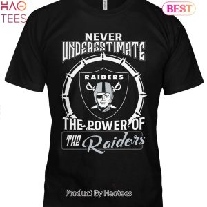 NEW Never Underestimate The Power Of The Las Vegas Raiders Unisex T-Shirt