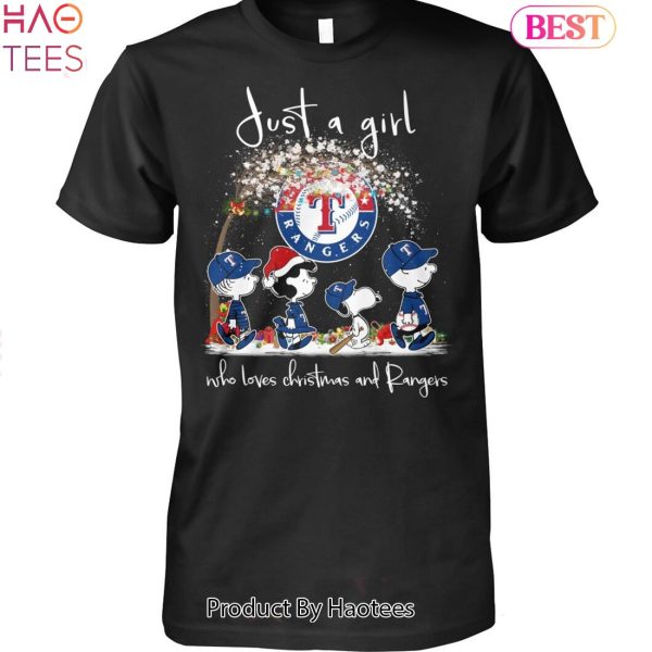 NEW Texas Rangers Just A Girl Who Loves Christmas And Rangers Unisex T-Shirt