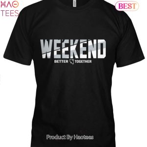 NEW Weekend Better Together Las Vegas Raiders Unisex T-Shirt