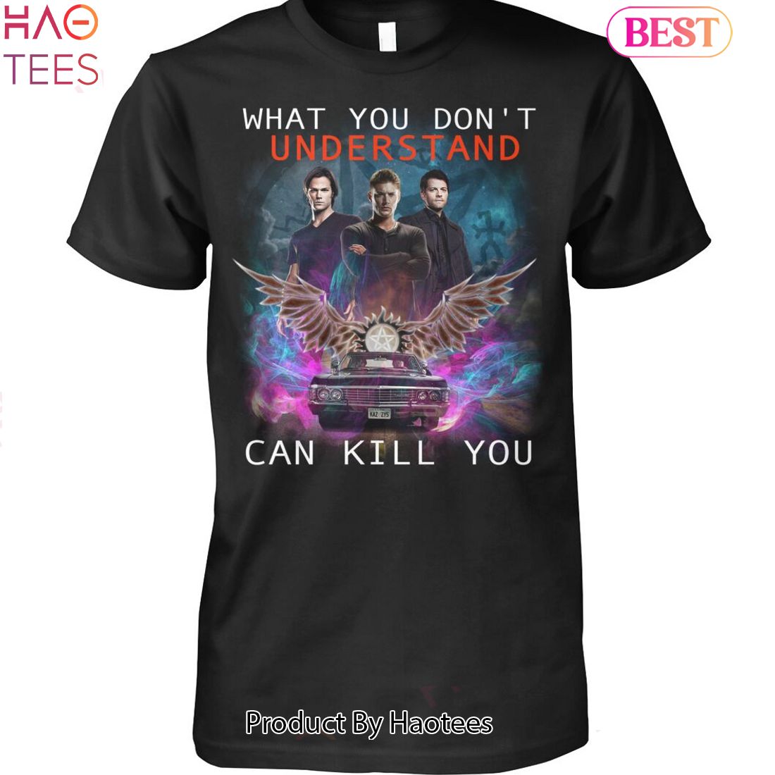 NEW What You Dont Understand Can Kill You Supernatural Unisex T-Shirt NEW What You Dont Understand Can Kill You Supernatural Unisex T-Shirt