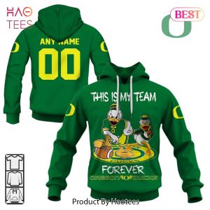 Personalized Oregon Ducks This is my team forever Oregon Ducks Hoodie, T-Shirt, Zip Hoodie, Sweatshirt