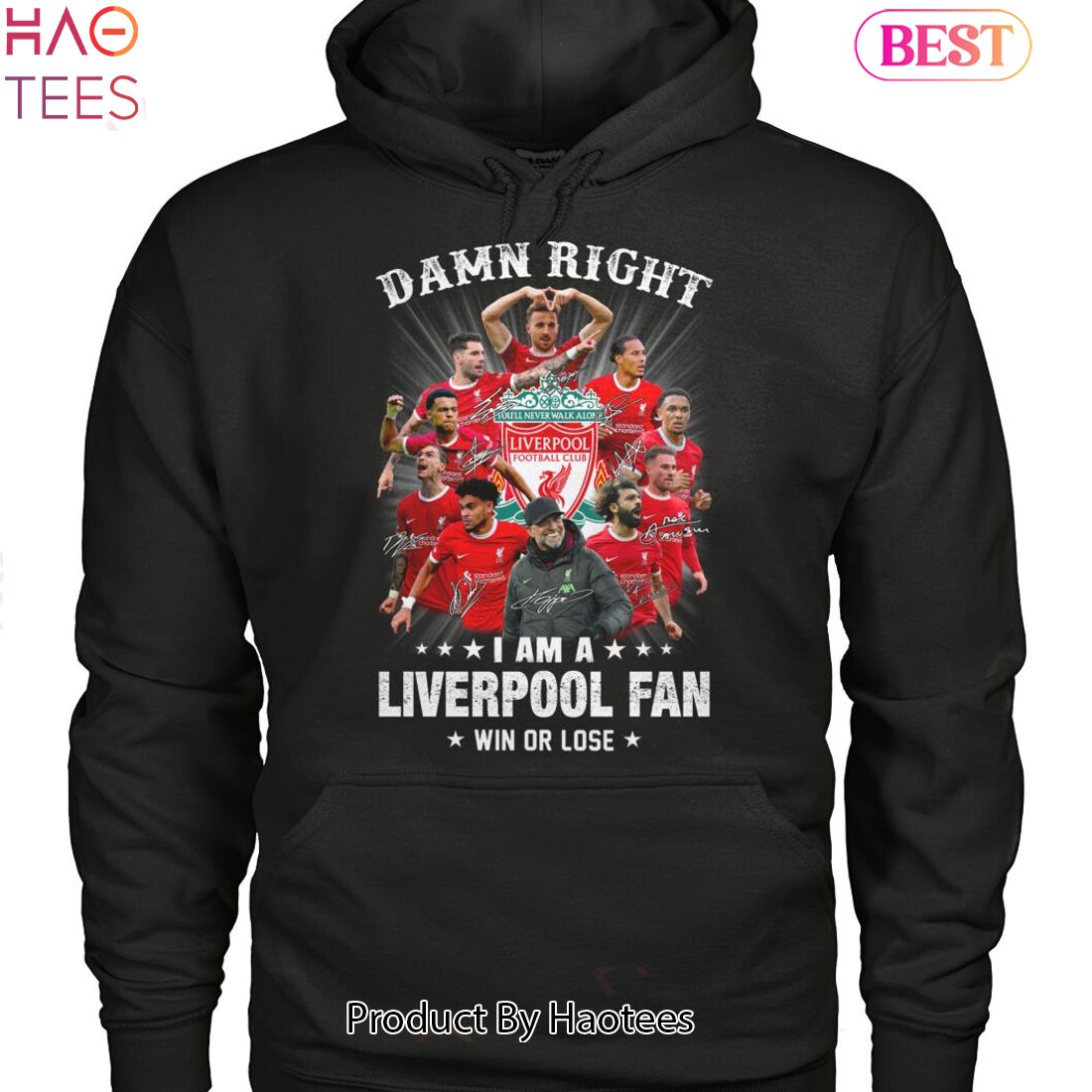 NEW Damn Right I Am A Liverpool Fan Win Or Lose Hoodie
