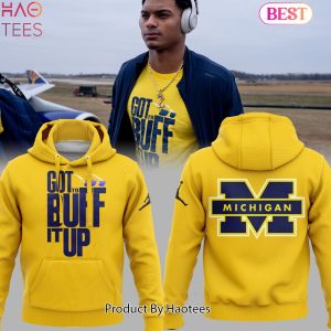 NEW Limited Got To Buff It Up Michigan Wolverines Football Hoodie