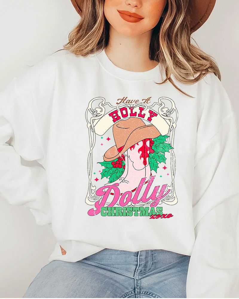BEST Have a Holly Dolly Christmas Sweatshirt BEST Have a Holly Dolly Christmas Sweatshirt