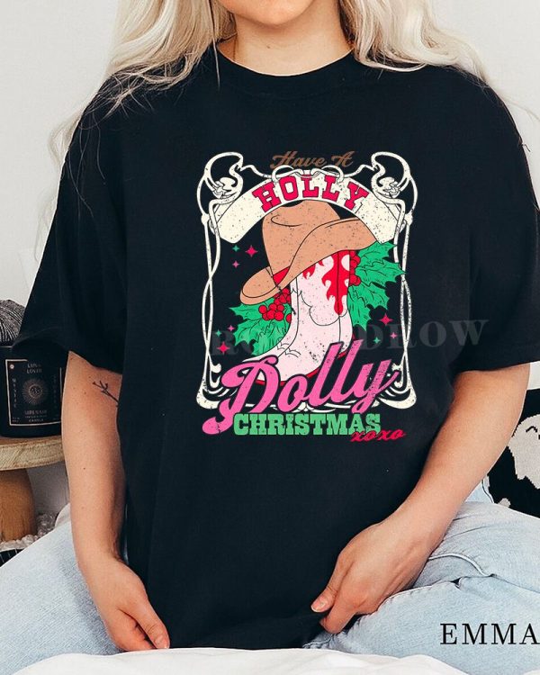 BEST Have a Holly Dolly Christmas Sweatshirt