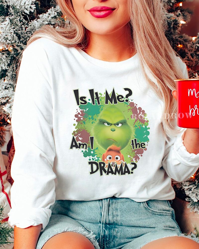 HOT TREND Grinch Am I drama Christmas sweatshirt