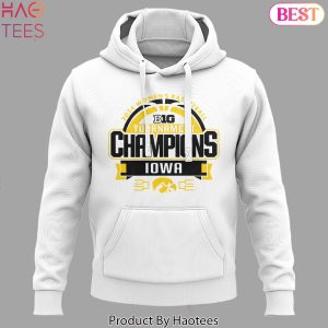 HOT Iowa Hawkeye Women Basketball 2024 Big Tournament Champions 3 Peat Back To Back To Back Hoodie