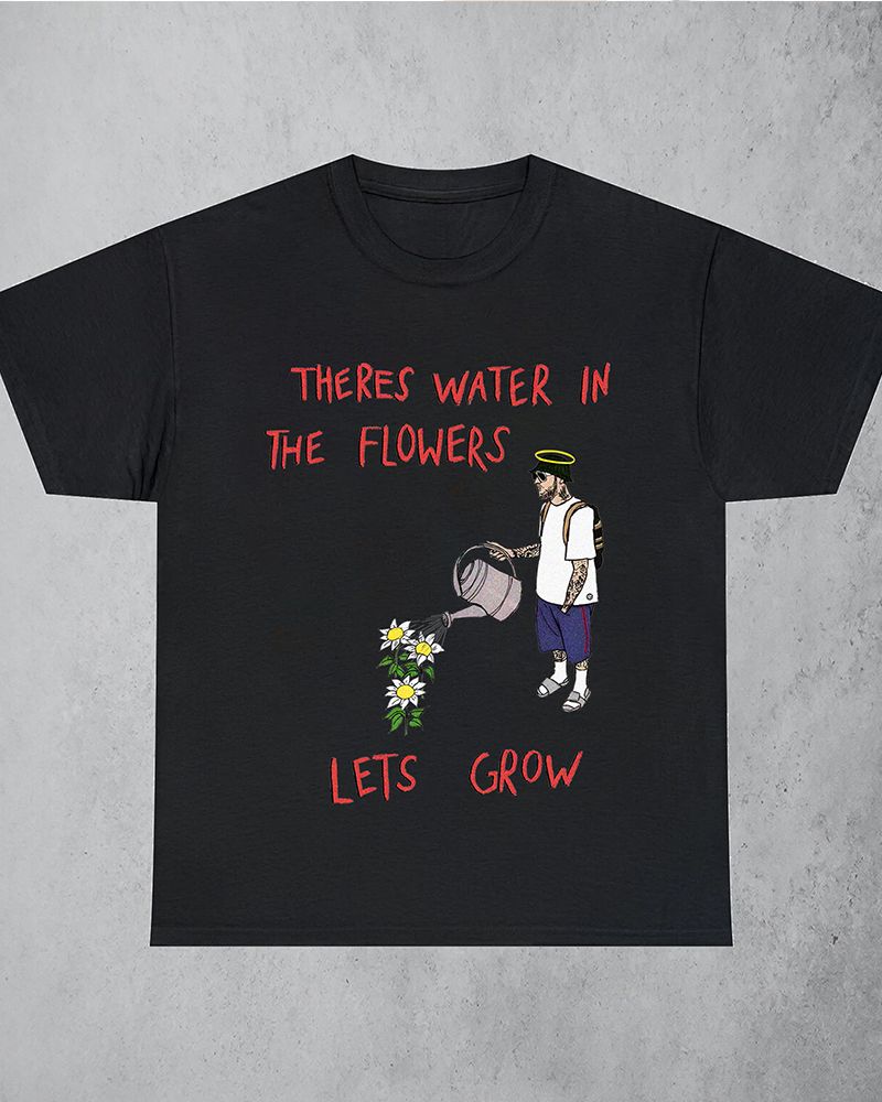 NEW Theres Water In The Flowers Sweatshirt NEW Theres Water In The Flowers Sweatshirt