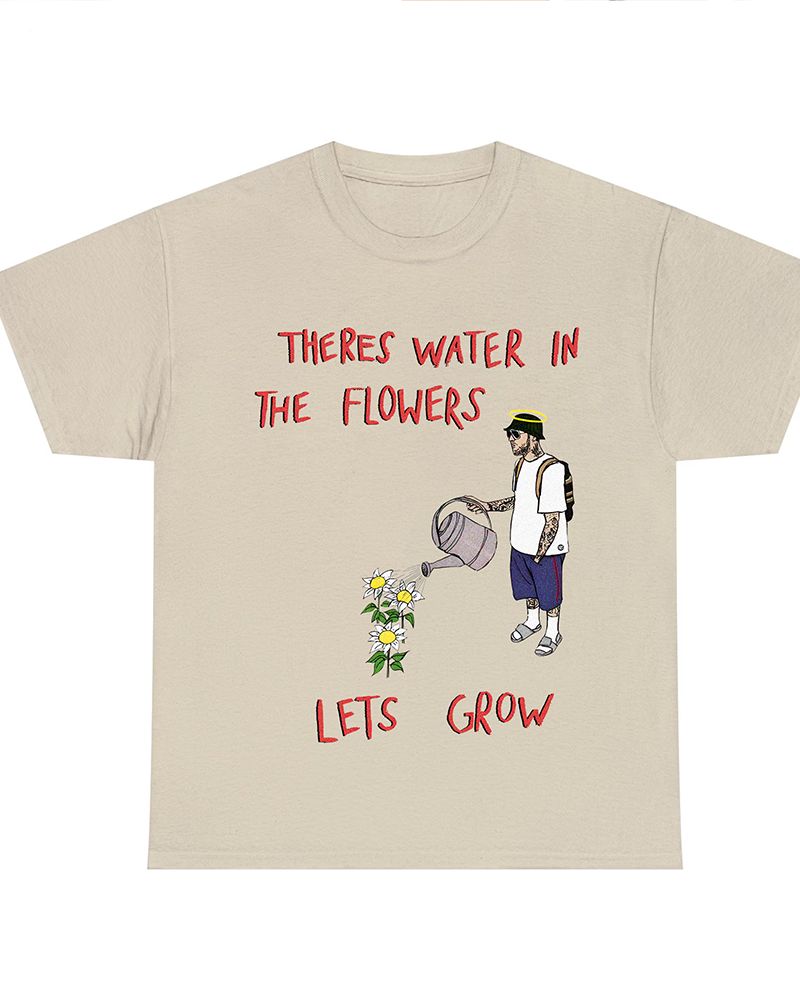 NEW Theres Water In The Flowers Sweatshirt NEW Theres Water In The Flowers Sweatshirt