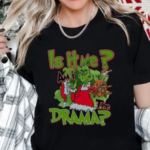 PREMIUM Grinch Am I drama  ver 2  Christmas sweatshirt