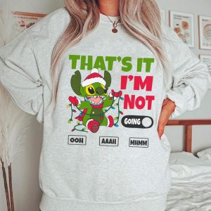 PREMIUM Grinch That’s It I’m Not Christmas Sweatshirt
