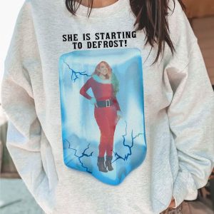 THE BEST She is starting to defrost Christmas Sweatshirt