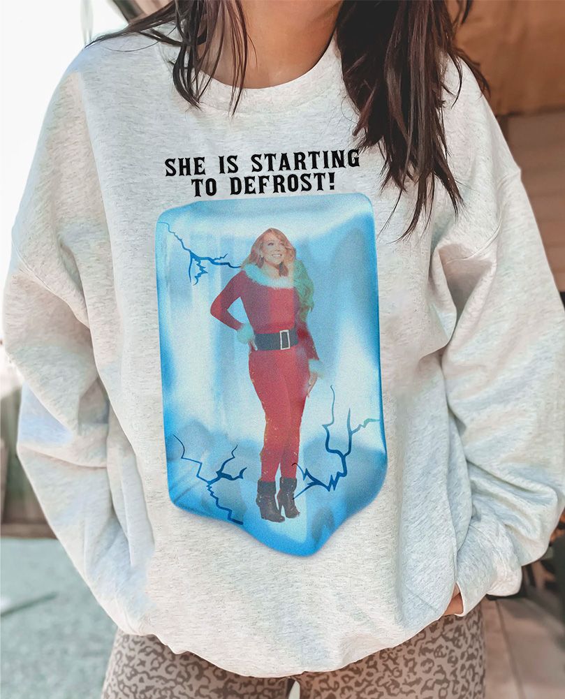 THE BEST She is starting to defrost Christmas Sweatshirt