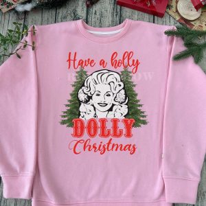 TRENDING Have A Holly Dolly Christmas Christmas Sweatshirt