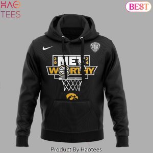 2024 NET Worthy Iowa Hawkeyes NCAA Women Final Four Hoodie