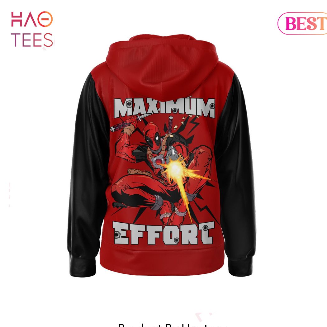 Deadpool Maximum Effort Hoodie Deadpool Maximum Effort Hoodie