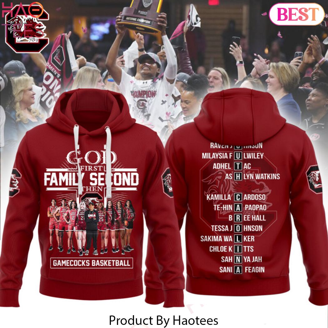 God First Family Second Then South Carolina Gamecocks Hoodie