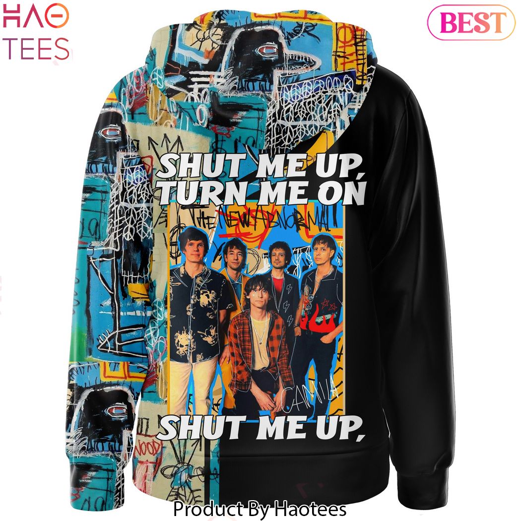 Shut Me Up Turn Me On The Strokes Hoodie Shut Me Up Turn Me On The Strokes Hoodie