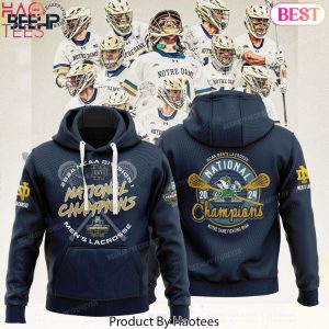 2024 NCAA Mens Lacrosse National Champions Notre Dame Fighting Irish Hoodie