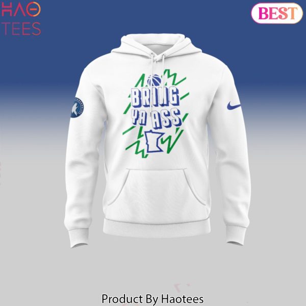 Bring Ya Ass Minnesota Timberwolves Hoodie