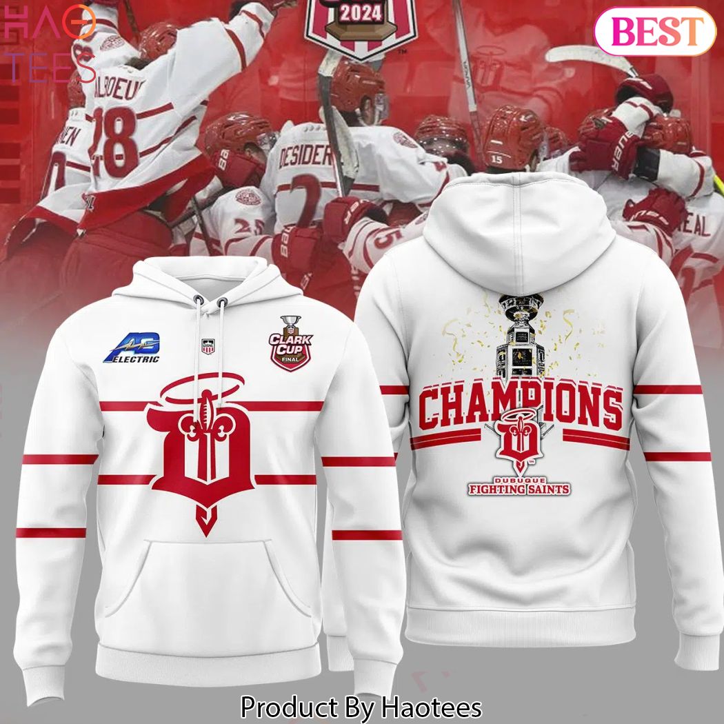 Dubuque Fighting Saints Clark Cup Final Champions 2024 Hoodie