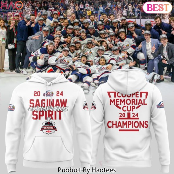 2024 Champions Memorial Cup Saginaw Spirit Special Hoodie