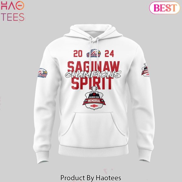2024 Champions Memorial Cup Saginaw Spirit Special Hoodie
