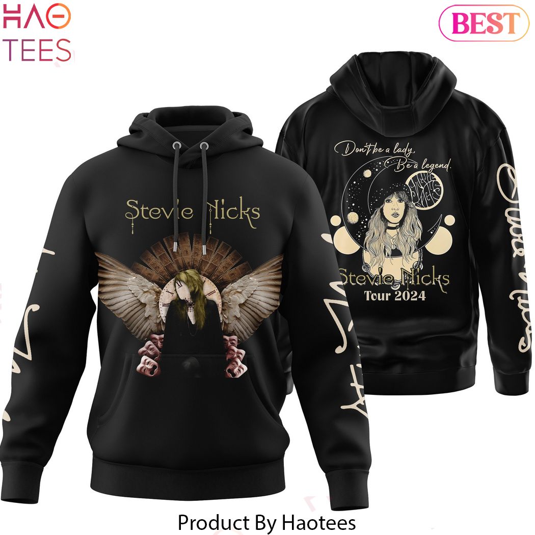 Dont Be A Lady Be A Legend Tour 2024 Stevie Nicks Hoodie Dont Be A Lady Be A Legend Tour 2024 Stevie Nicks Hoodie