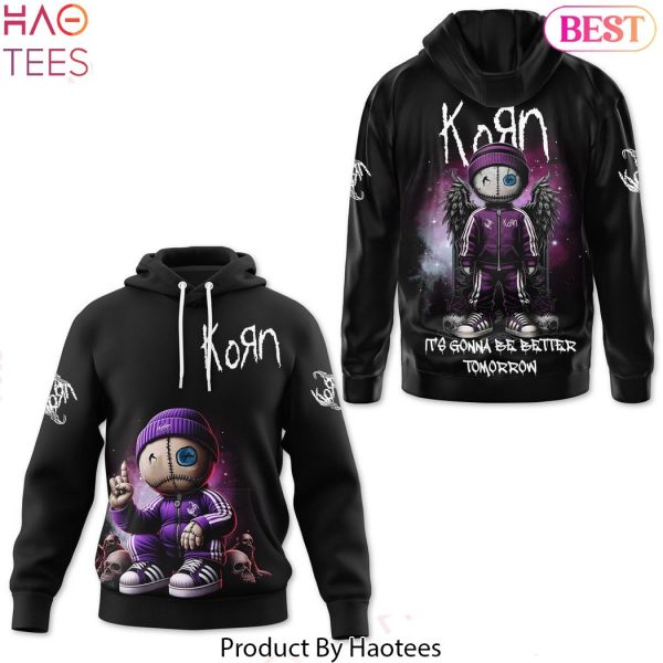 It Gonna Be Better Tomorrow Korn Hoodie