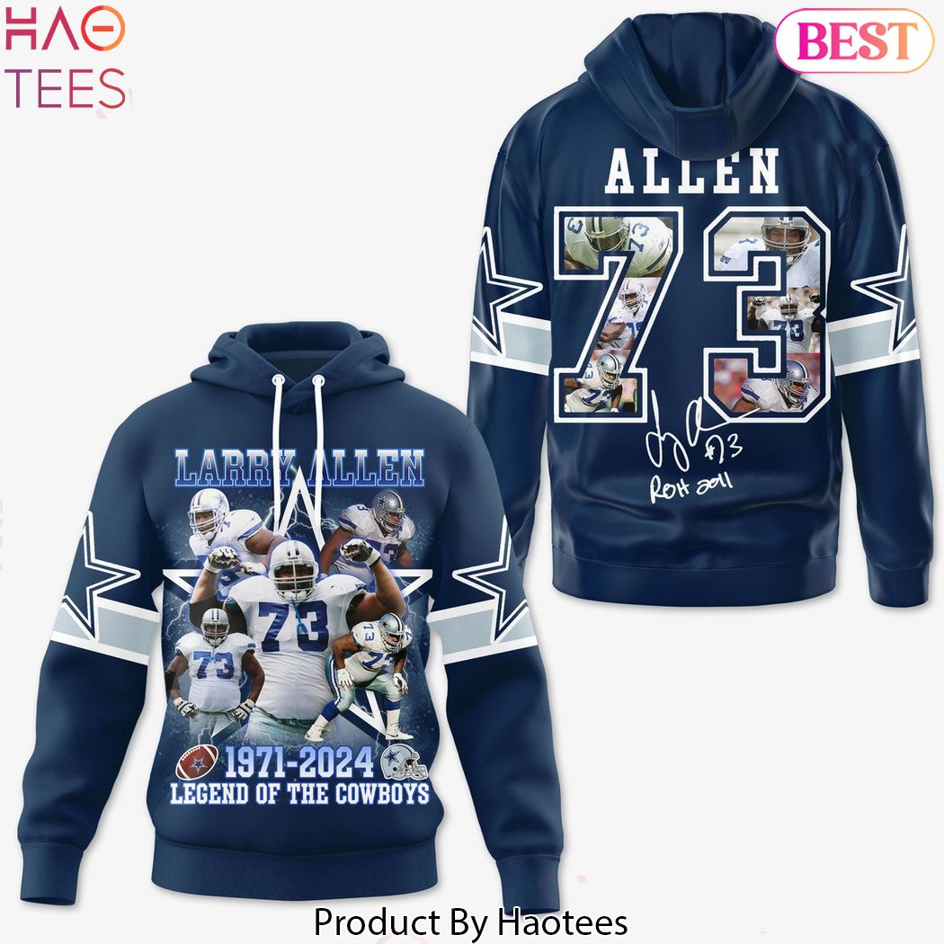 Larry Allen 1971-2024 Legend Of The Cowboys 73 Signature Design Hoodie Larry Allen 1971-2024 Legend Of The Cowboys 73 Signature Design Hoodie