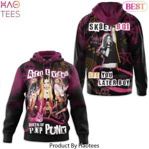 Queen Of Pop Punk – See You Later Boy Avril Lavigne Hoodie