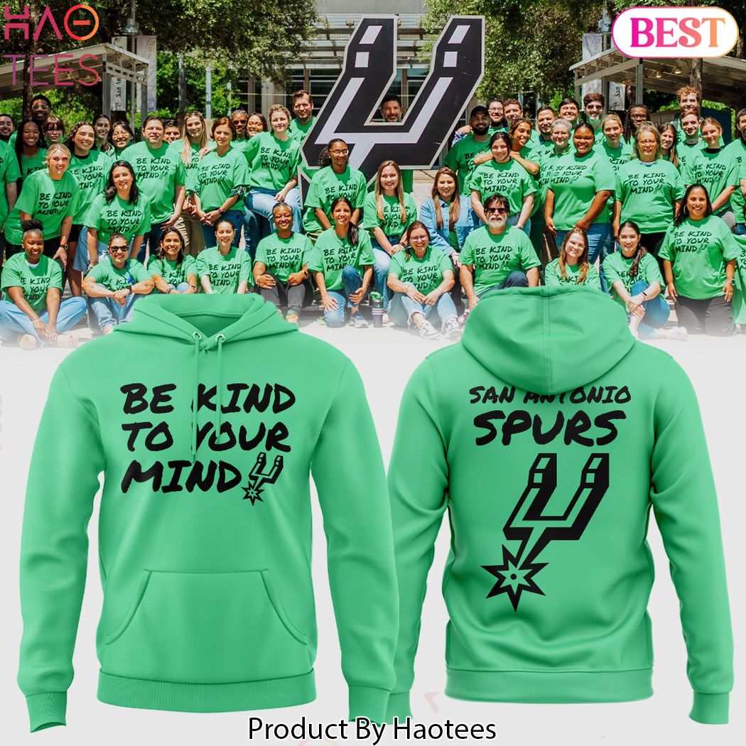 San Aantonio Spurs BE KIND TO YOUR MIND Hoodie