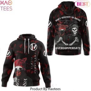 Twenty One Pilots Dont Hesitate To Maybe Overcompensate Design Hoodie