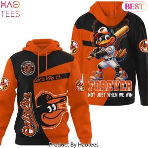 Baltimore Orioles Forever Not Just When We Win Hoodie – Black