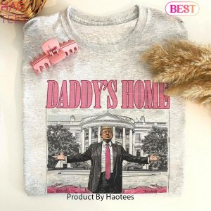 Daddy’s Home shirt, Daddy’s Unisex shirt, For Women, For Men