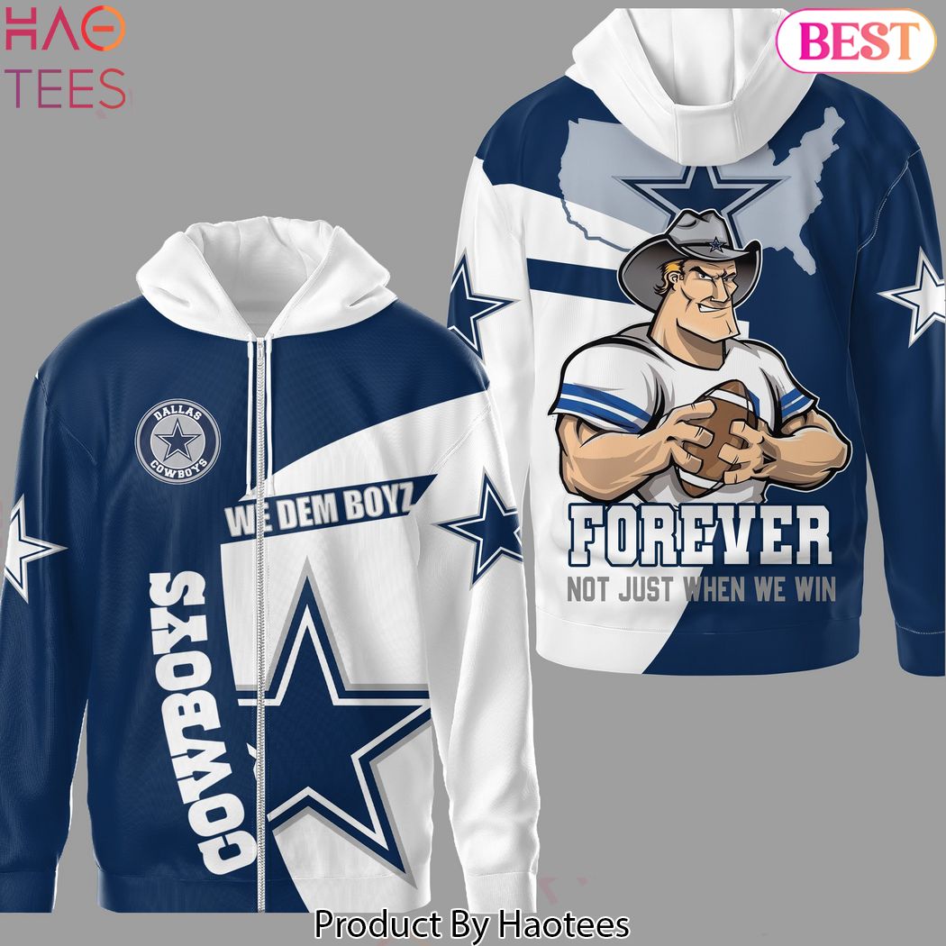 Dallas Cowboys We Dem Boyz Forever Not Just When We Win Zip Hoodie