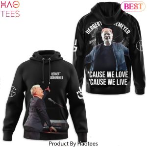 Herbert Gronemeyer Cause We Love Cause We Live Hoodie